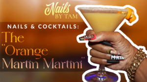 Nails & Cocktails - a photo of The orange Martin Martini